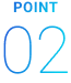 POINT 02